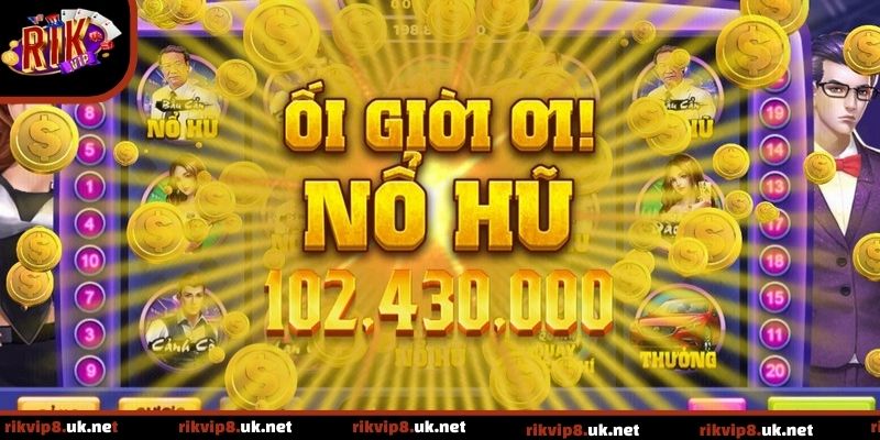 Nổ Hũ Rikvip: Giải trí hấp dẫn với cơ hội trúng thưởng lớn